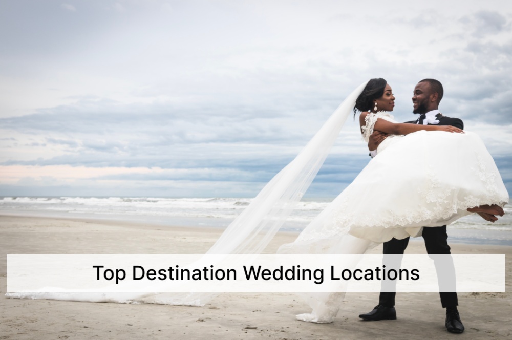 Top Destination Wedding Locations